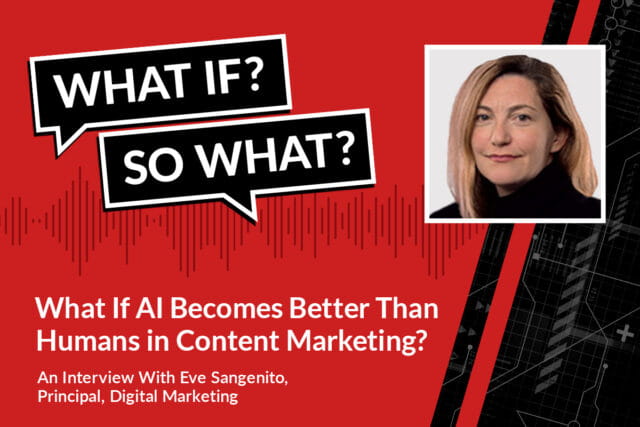 What If AI Becomes Better Than Humans in Content Marketing? An interview with Eve Sangenito.